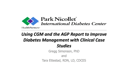 Clinical Case Study Session—Using CGM and the AGP Report to Improve Diabetes Management