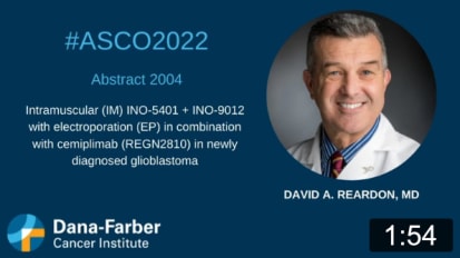 ASCO22: Glioblastoma research by David Reardon, MD