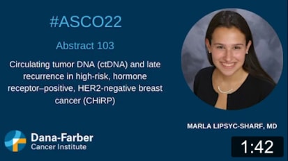 ASCO22: Marla Lipsyc-Sharf, MD on ctDNA in breast cancer 