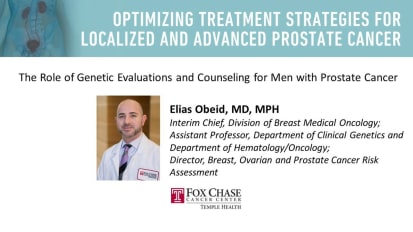 The Role of Genetic Evaluations and Counseling for Men with Prostate Cancer