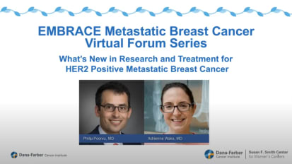 Research Update for HER2-Positive MBC | 2022-2023 EMBRACE MBC Virtual Forum Series