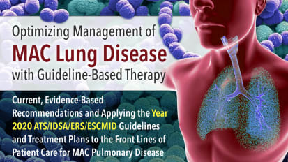 Optimizing Management of MAC Lung Disease with Guideline-Based Therapy