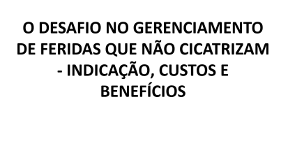 Gerenciamento de Feridas Através de Curativos Avançados