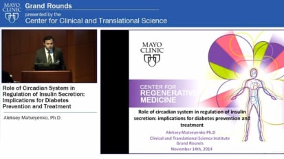 Grand Rounds — Role of Circadian System in Regulation of Insulin Secretion: Implications for Diabetes Prevention and Treatment