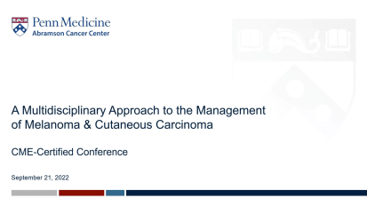 A Multidisciplinary Approach to the Management of Melanoma & Cutaneous Carcinoma