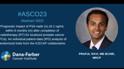 ASCO 2023: Prostate Cancer Research Presented by Praful Ravi, MB BCHIR, MRCP