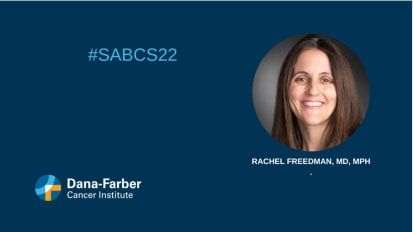 SABCS 2022: Rachel Freedman, MD, MPH