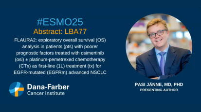 FLAURA2 Lung Cancer Study Presented by Pasi Jänne, MD, PhD