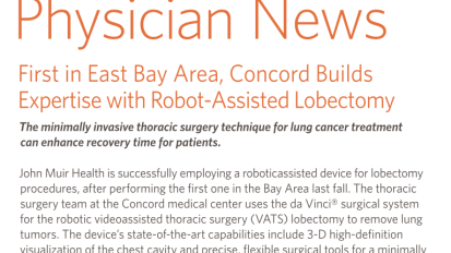 Physician News: First in East Bay Area, Concord Builds Expertise with Robot-Assisted Lobectomy