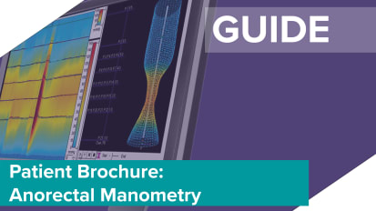 Patient Brochure - Anorectal Manometry