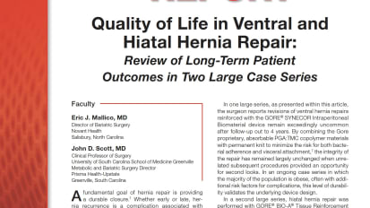 General Surgery News Special Report: Quality of Life in Ventral and Hiatal Hernia Repair: Review of Long-Term Patient Outcomes in Two Large Case Series