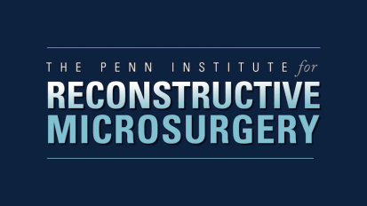 Plastic and Reconstructive Microsurgery at Penn Medicine