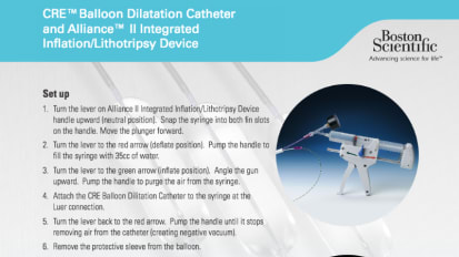 Instructions for Set-up and Use of the CRE™ Balloon Dilatation Catheter and Alliance™ II Integrated Inflation/Lithotripsy Device