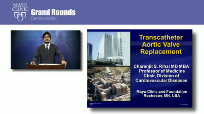 Grand Rounds: Transcatheter Aortic Valve Replacement