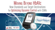 Moving Beyond HbA1c<br /><sub>New Standards and Target Destinations for Optimizing Glycemic Control with CGM</sub>