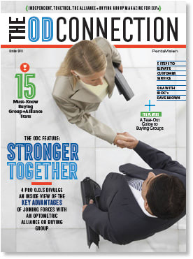 IN THIS ISSUE
In this issue of ODC, 4 ECPs explain how their memberships in alliances or buying groups have helped them grow.
