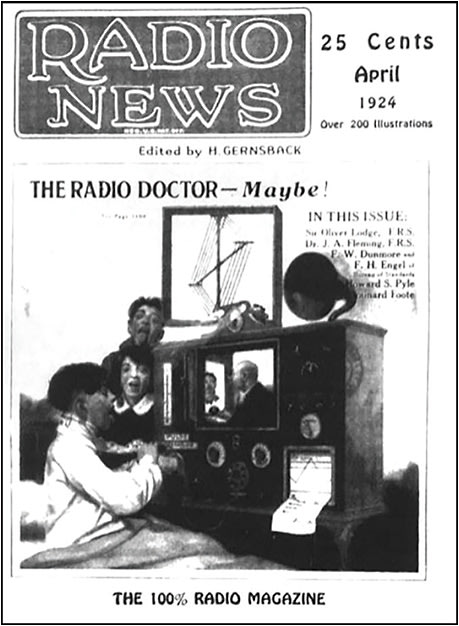 Figure 1. April 1924 Radio News cover depicting a “radio doctor;” then a fantasy, and now a reality.