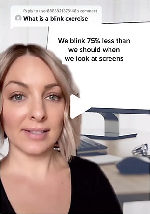 One of Dr. Rose’s first viral videos was on blink exercises, and she has created several follow-up videos containing additional information for patients.Image courtesy of Dr. Carly Rose.