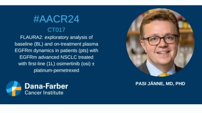 Pasi Jänne, MD, PhD Discusses Lung Cancer data at AACR24