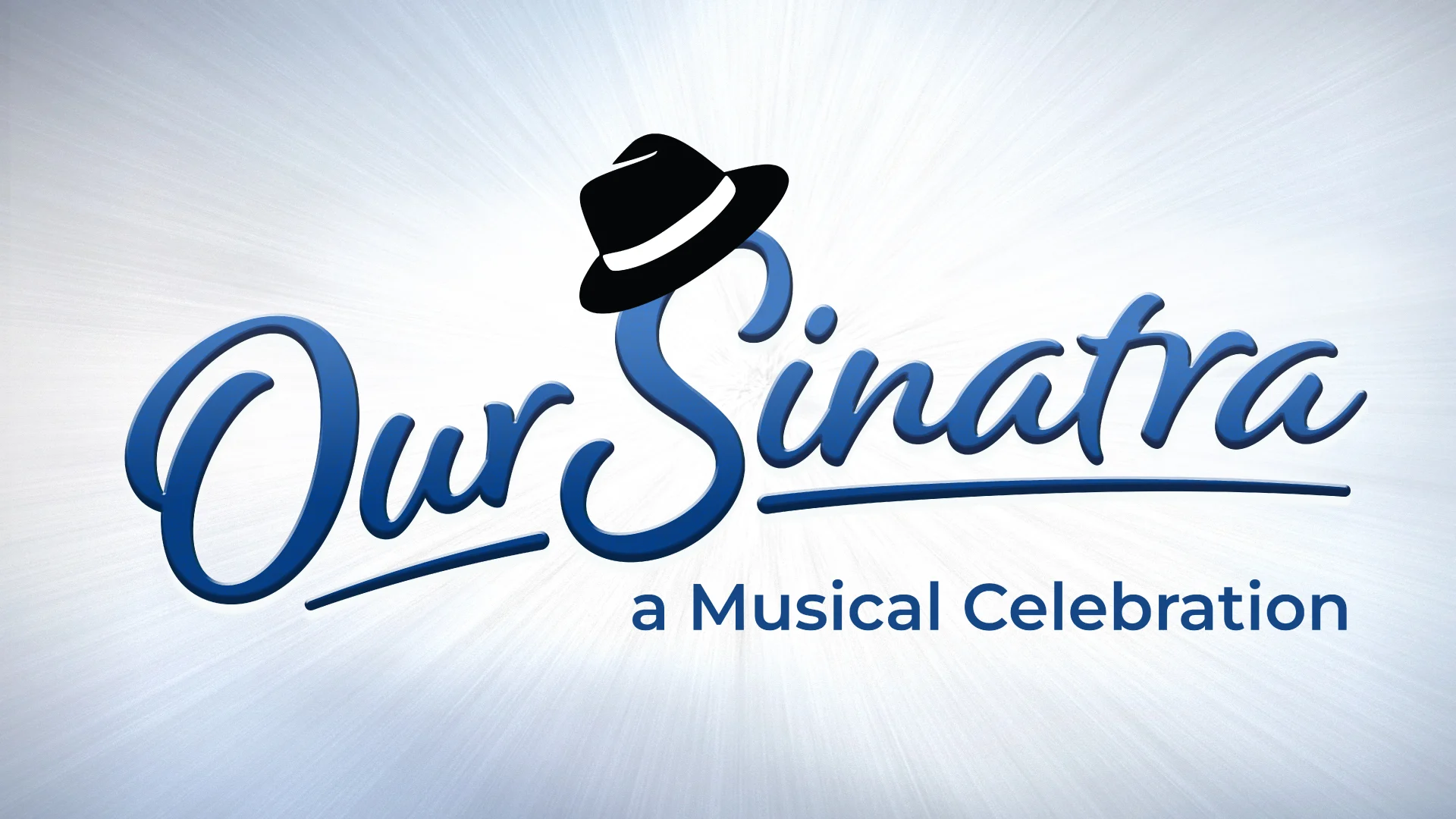 Our Sinatra: A Musical Celebration