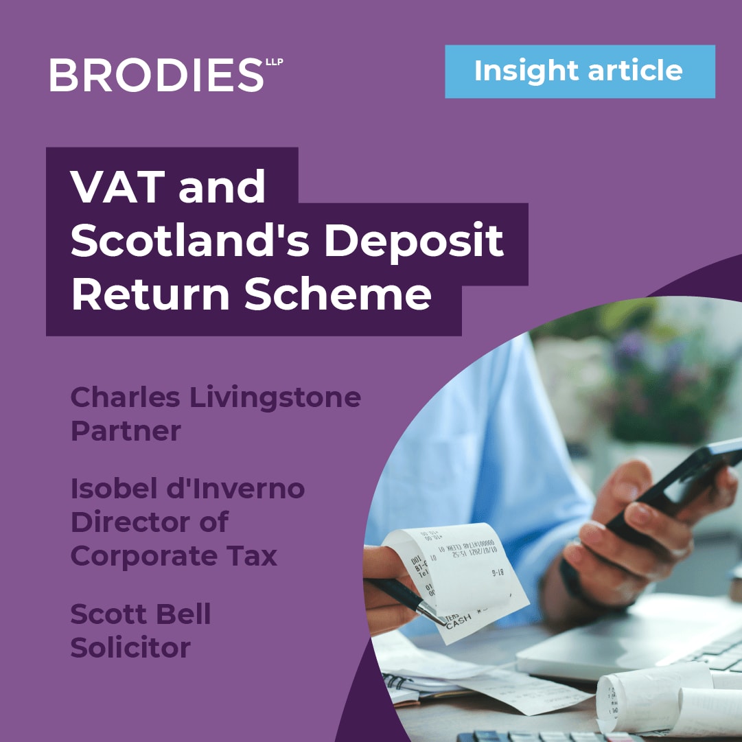 VAT and Scotland's Deposit Return Scheme Brodies LLP