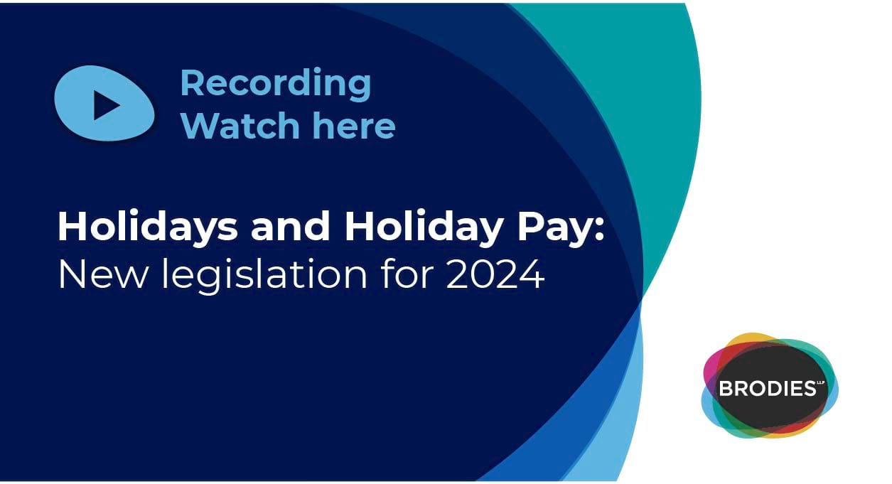 Brodies Employment lawyers discussed new holiday pay legislation for 2024.