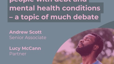 'Breathing space' for people with debt and mental health conditions: A topic of much debate