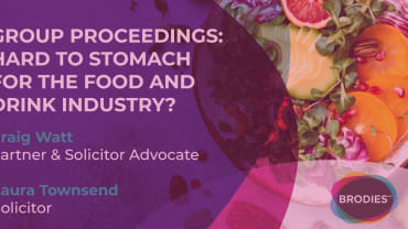 Group proceedings: hard to stomach for the Food and Drink industry?