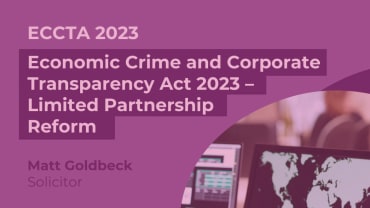 Economic Crime and Corporate Transparency Act 2023 – Limited Partnership Reform