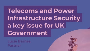 Telecoms and Power Infrastructure Security: a key issue for UK Government