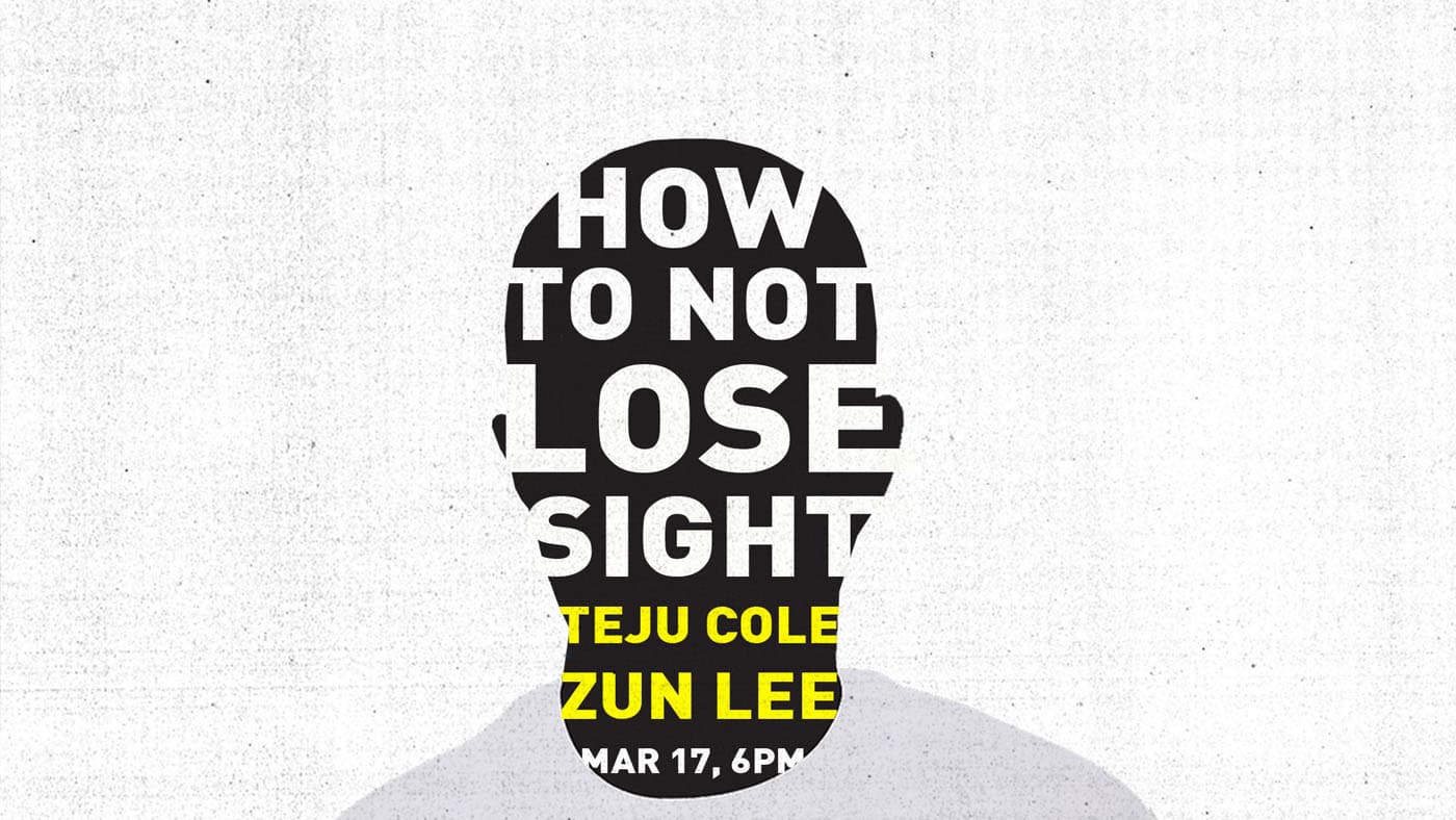 How to Not Lose Sight: Zun Lee with Teju Cole