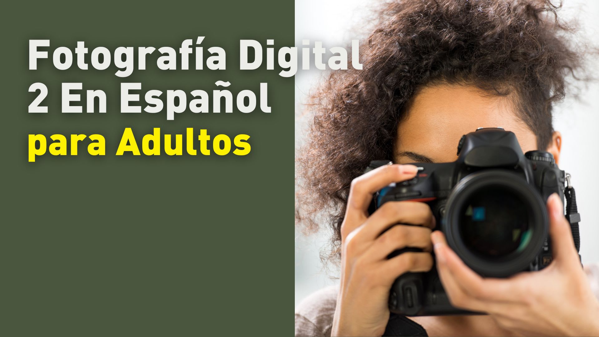 Fotografía Digital 2 En Español para Adultos