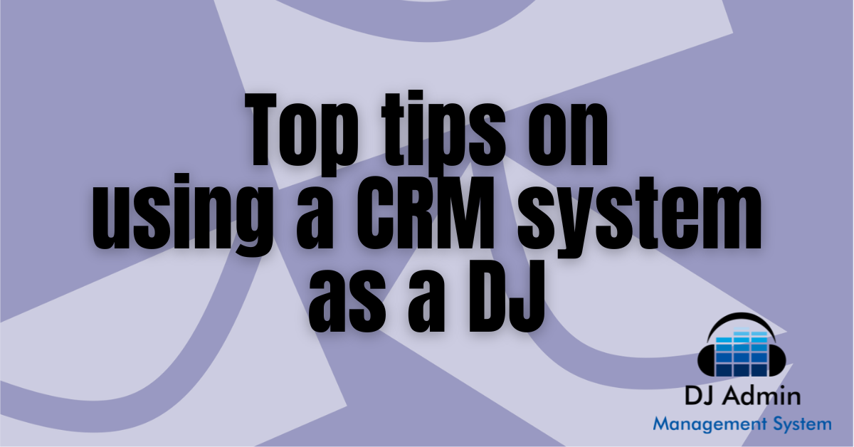 What are the benefits for a DJ of using a CRM system?