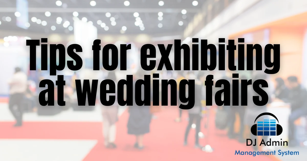 Top tips for DJs to get bookings from wedding fairs