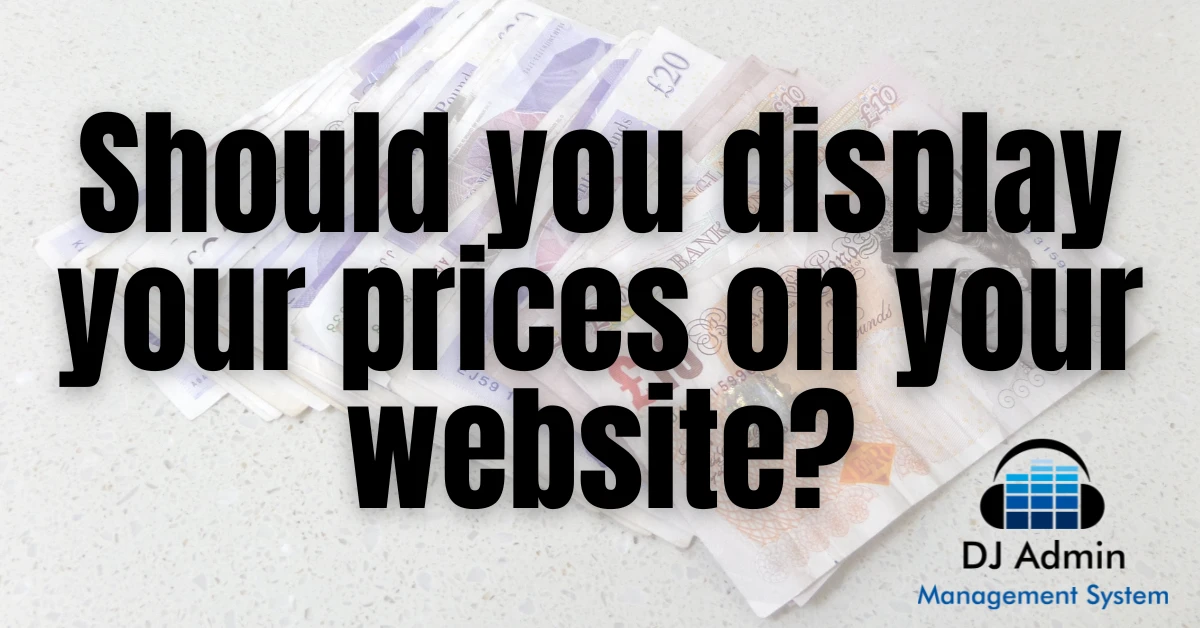 Should you display your DJ prices on your website?