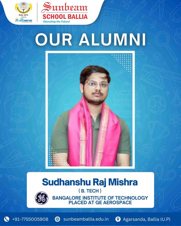 Sunbeam School Ballia’s alumni card for Sudhanshu Raj Mishra — B.Tech, Bangalore Institute of Technology, placed at GE Aerospace.