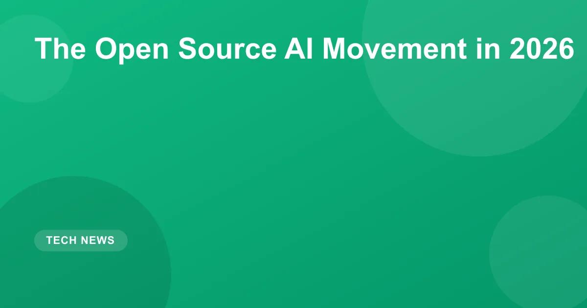 Open Source AI in 2026: Meta Llama 4, Mistral & Beyond