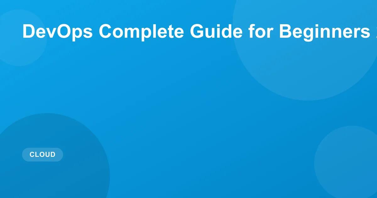 DevOps Complete Guide for Beginners 2026