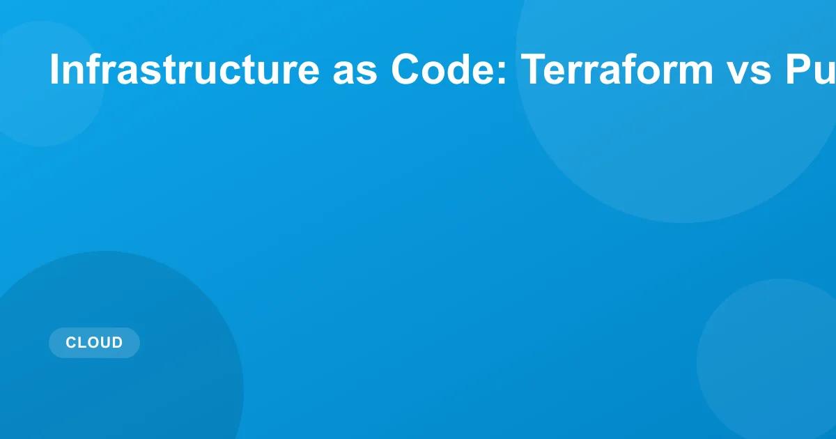Infrastructure as Code: Terraform vs Pulumi vs CDK
