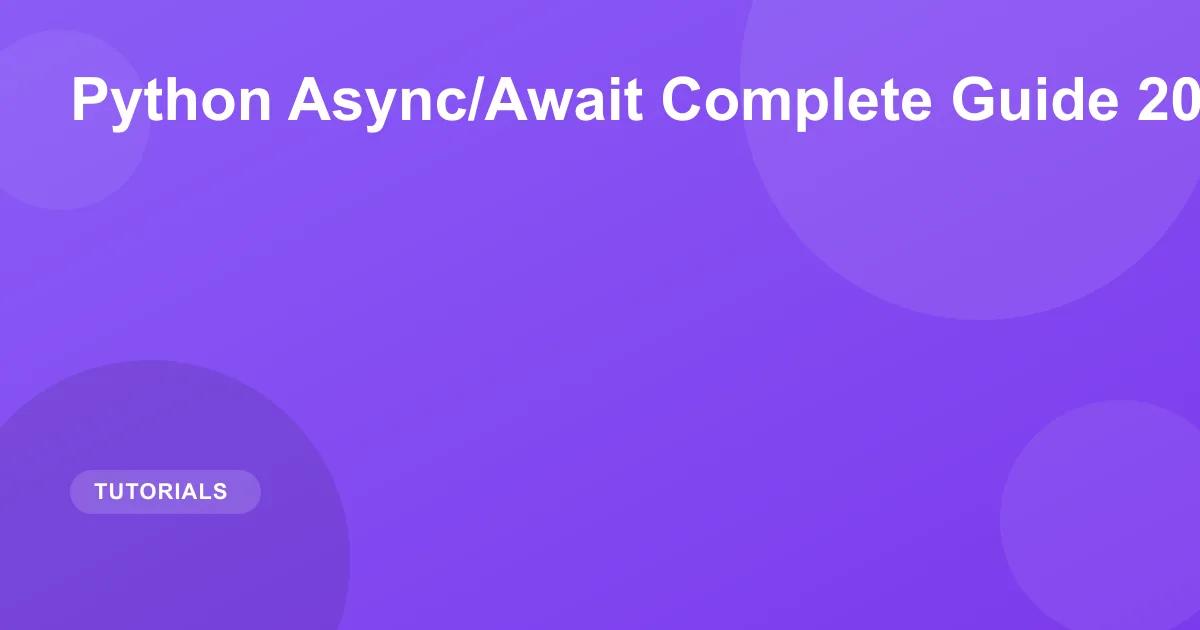 Python Async/Await Complete Guide 2026