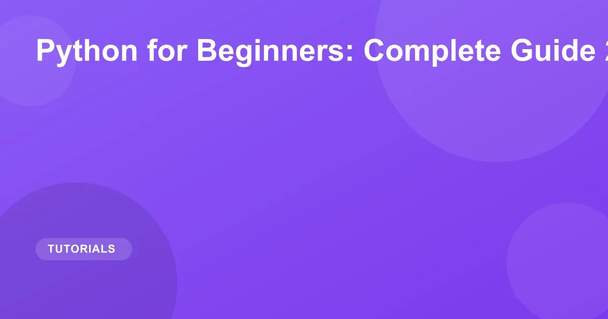 Python for Beginners: Complete Guide 2026