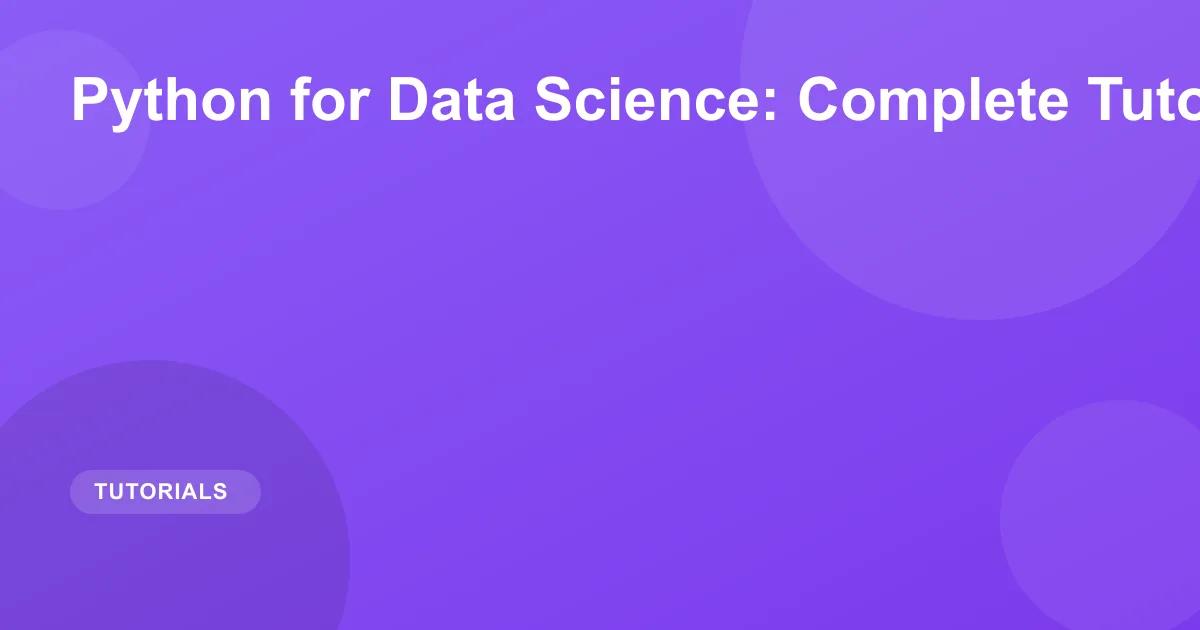 Python for Data Science: Complete Tutorial 2026