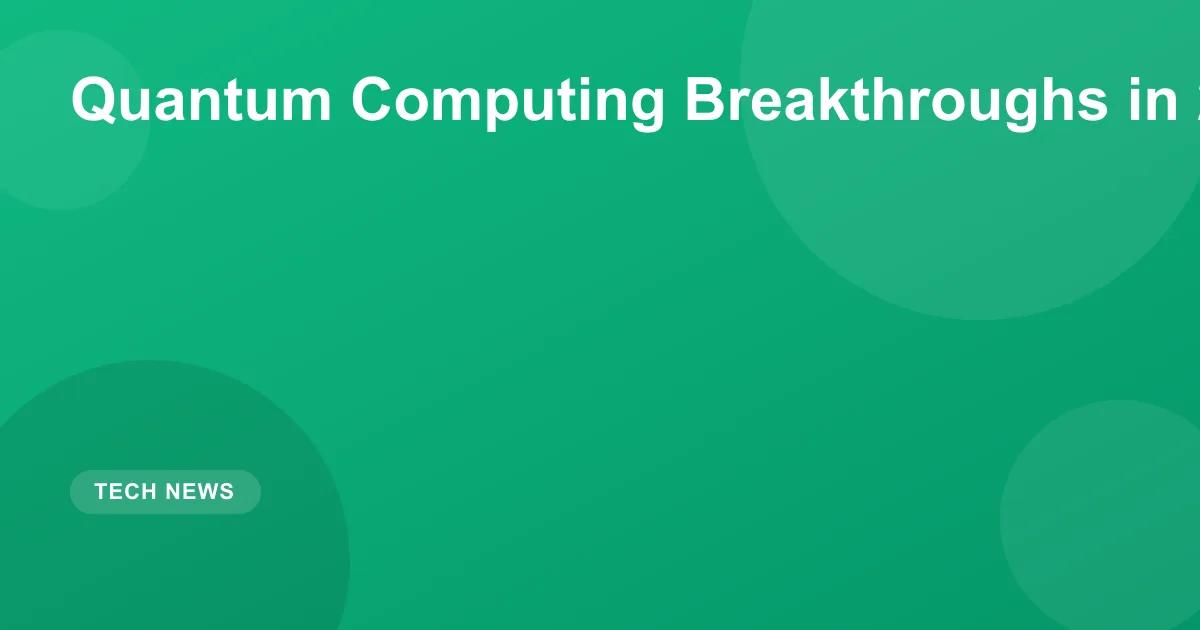 Quantum Computing Breakthroughs in 2026