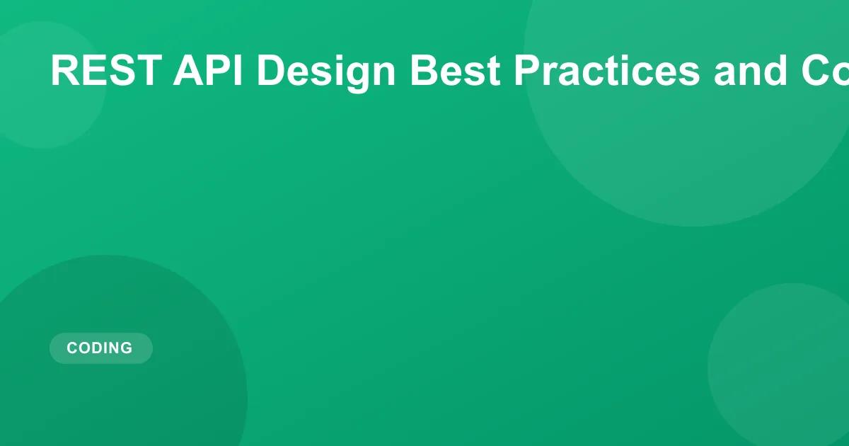 REST API Design Best Practices and Common Mistakes