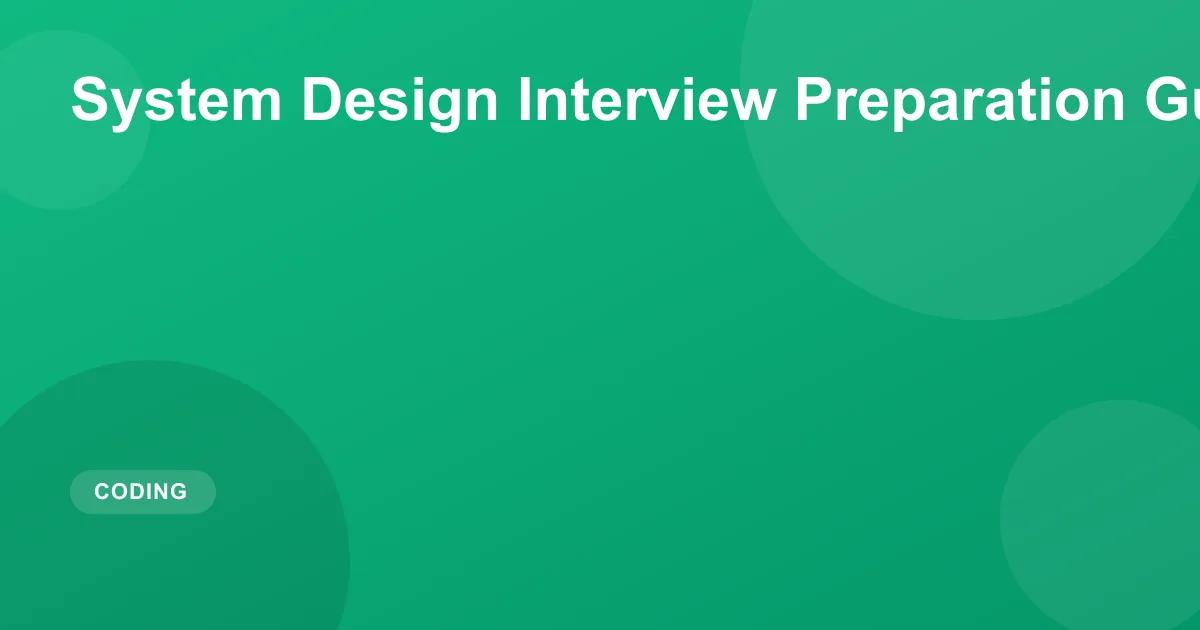 System Design Interview Preparation Guide