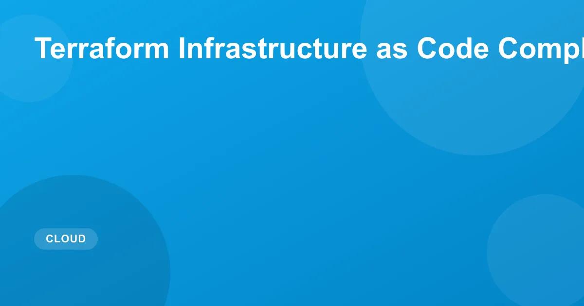 Terraform Infrastructure as Code Complete Guide