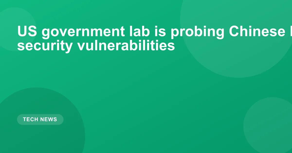 US government lab is probing Chinese lidar for security vulnerabilities
