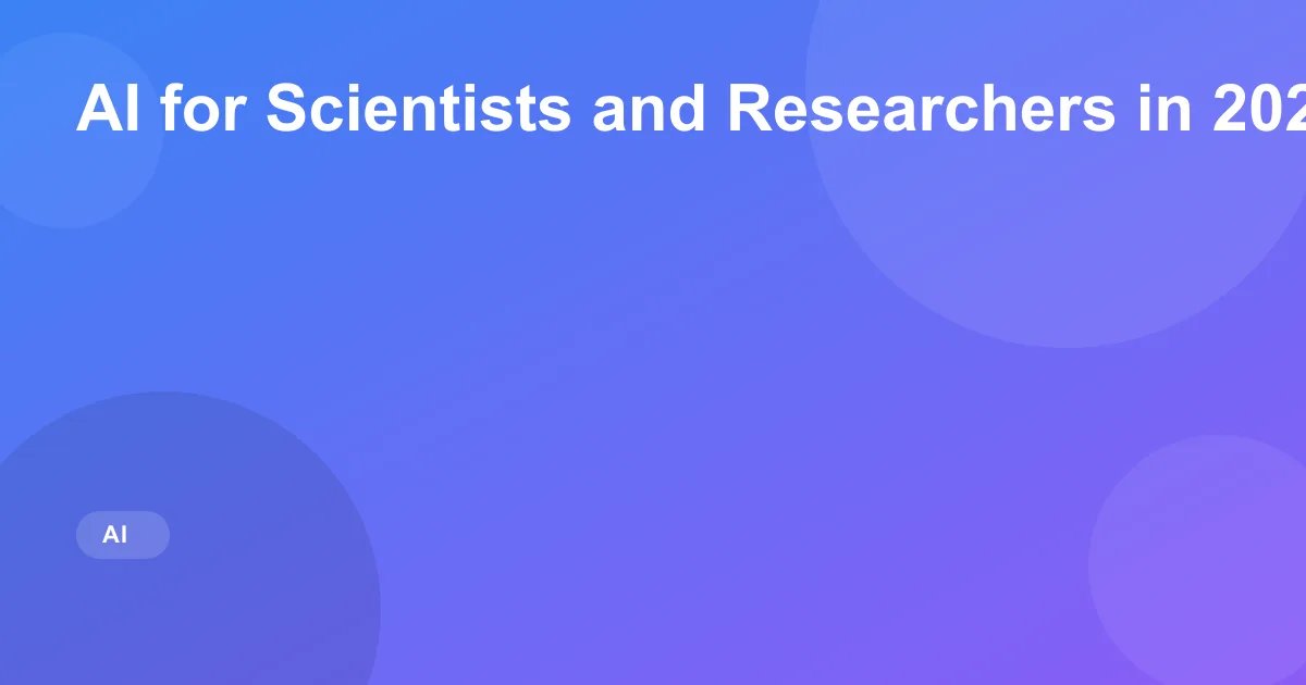 AI for Scientists and Researchers in 2026