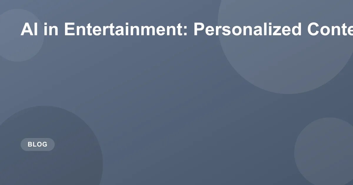 AI in Entertainment: Personalized Content Guide