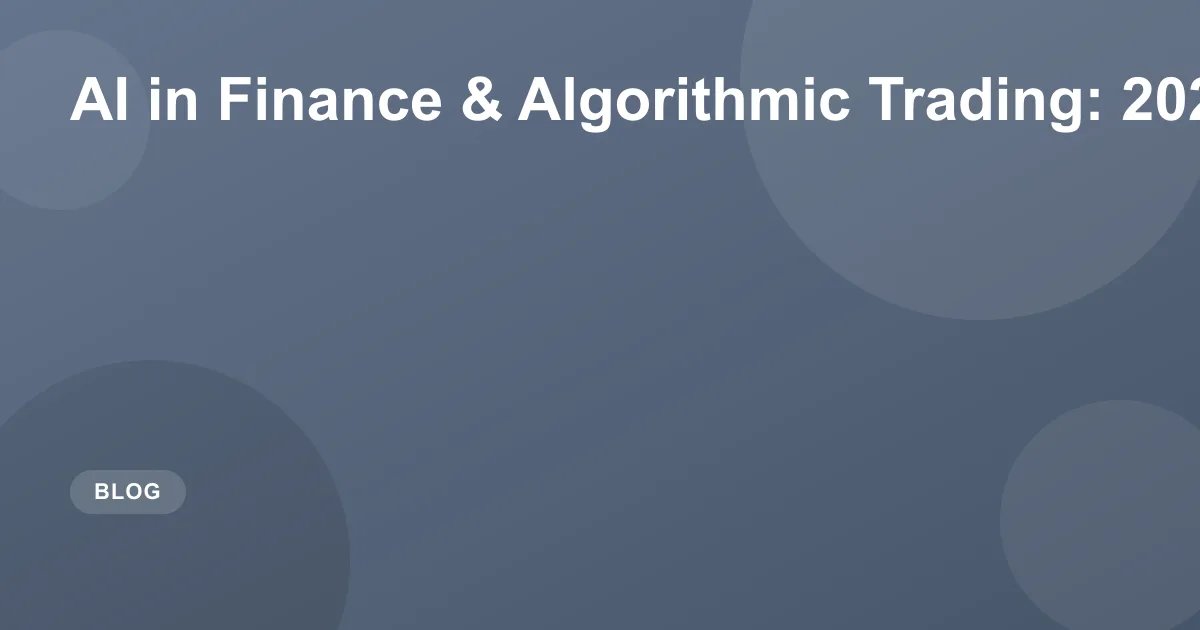 AI in Finance & Algorithmic Trading: 2026 Guide